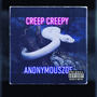 CREEPY CREEPY SNAKE (Explicit)