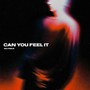 Can You Feel It