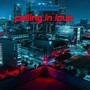 Falling In Love