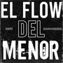 El Flow del Menor (Explicit)