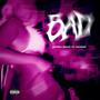 BAD (feat. Mungoz) [Explicit]