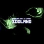 ZooLand (feat. Lowwkey) [Explicit]