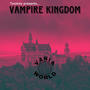 Twotrey Presents... Vampire Kingdom #LLAI (Explicit)