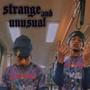 STRANGE ND UNUSUAL (feat. X8N) [Explicit]