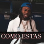 Como Estas (Explicit)