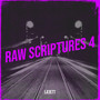 Raw Scriptures 4 (Explicit)