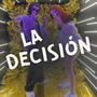 LA DECISIÓN (feat. Laune)