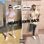 Never Lookin' Back (feat. ATM Heem) [Explicit]