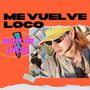 Me Vuelve Loco (Explicit)