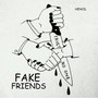 Fake Friends