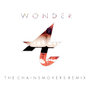 Wonder (The Chainsmokers Remix)