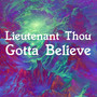 Gotta Believe (Explicit)