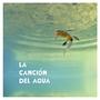 La canción del agua