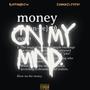 Money on my Mind (feat. Connor Clement) [Explicit]