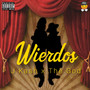 Wierdos (Explicit)