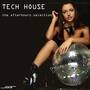 Tech House: The Afterhours Selection