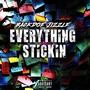 Everything Stickin (Explicit)