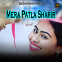 Mera Patla Sharir