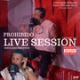 Prohibido (Live Session) [Explicit]