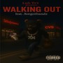 Walking Out (Explicit)