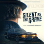 Silent as the Grave (Original Motion Picture Soundtrack)