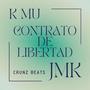 Contrato de libertad (feat. Crunz Beats) [Explicit]