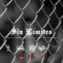 SIN LÍMITES (feat. RADAFY, DOGGY MC, DON KING EL VERDADERO, PQM, UNIÓN REAL & ACEJUX) [Explicit]