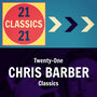 Twenty-One Chris Barber Classics