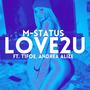 LOVE2U (feat. T1foe & Andrea Alize) [Explicit]