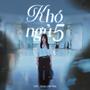 KHÓ NGỦ 5 (feat. NeyT & Vân Hoà) [Explicit]