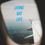 Living Dat Life (Explicit)