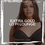 Extra Gold Lo Fi Lounge