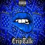 CripTalk (feat. Roccett Loc) [Explicit]