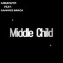 Middle Child (Explicit)