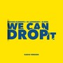 We Can Drop It (Radio Version)