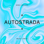 AUTOSTRADA (Explicit)