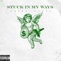 Stuck In My Ways (Explicit)