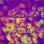 Miss Me (feat. Latin Boi)