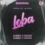 loba (feat. Slimmboi & Dester)