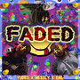 Faded (Explicit)