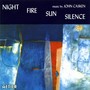 CASKEN, J.: Infanta Marina / Apres un silence / Firewhirl / Piano Quartet / Salamandra (Night Fire Sun Silence) [Rundell]