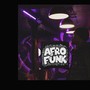 Afro Funk (Explicit)