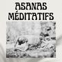 Asanas Méditatifs: Musique De Yoga