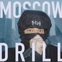 Moscow Drill (Explicit)