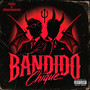 Bandido Chique (Explicit)