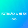 EXTRAÑO A MI EX (Explicit)