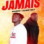 Jamais (feat. Kabir Trey) [Explicit]