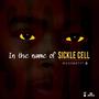 In the name of Sickle Cell