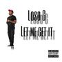 Let me get it (Explicit)