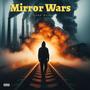 Mirror Wars (feat. Emma Bullins & Kevin Martin) [Explicit]